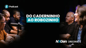 Podcast Oreons: Do caderninho ao robozinho