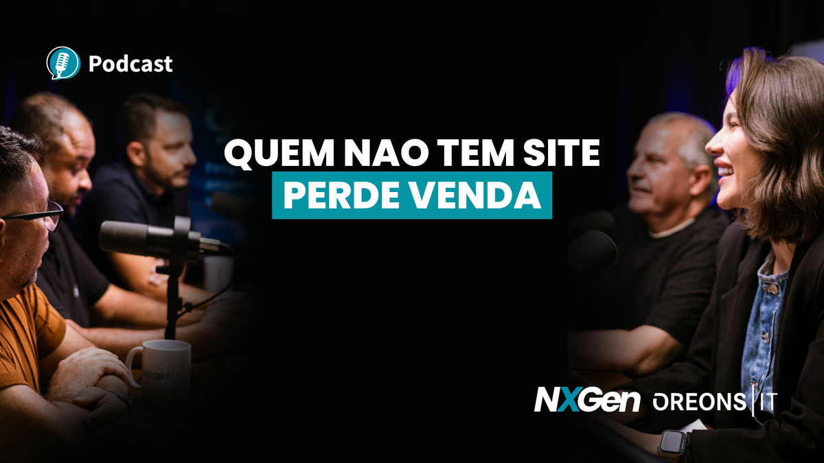Podcast Oreons: Quem não tem site perde venda