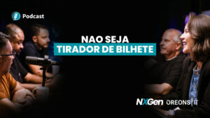 Podcast Oreons: Tirador de bilhete ou vendedor de passagem?