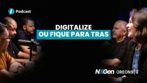 Podcast Oreons: Digitalize ou fique para trás